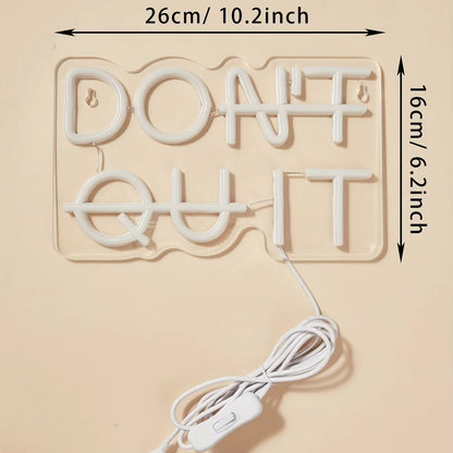 Don't Quit Neon Sign Light