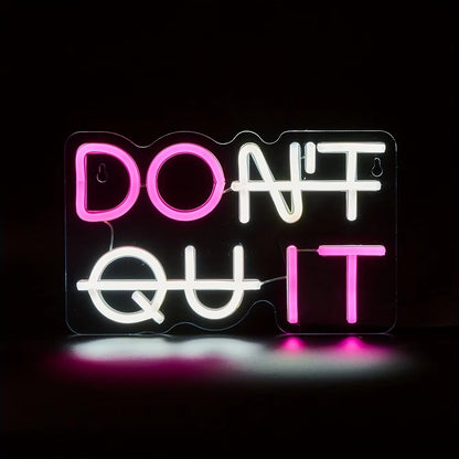 Don't Quit Neon Sign Light