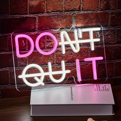 Don't Quit Neon Sign Light