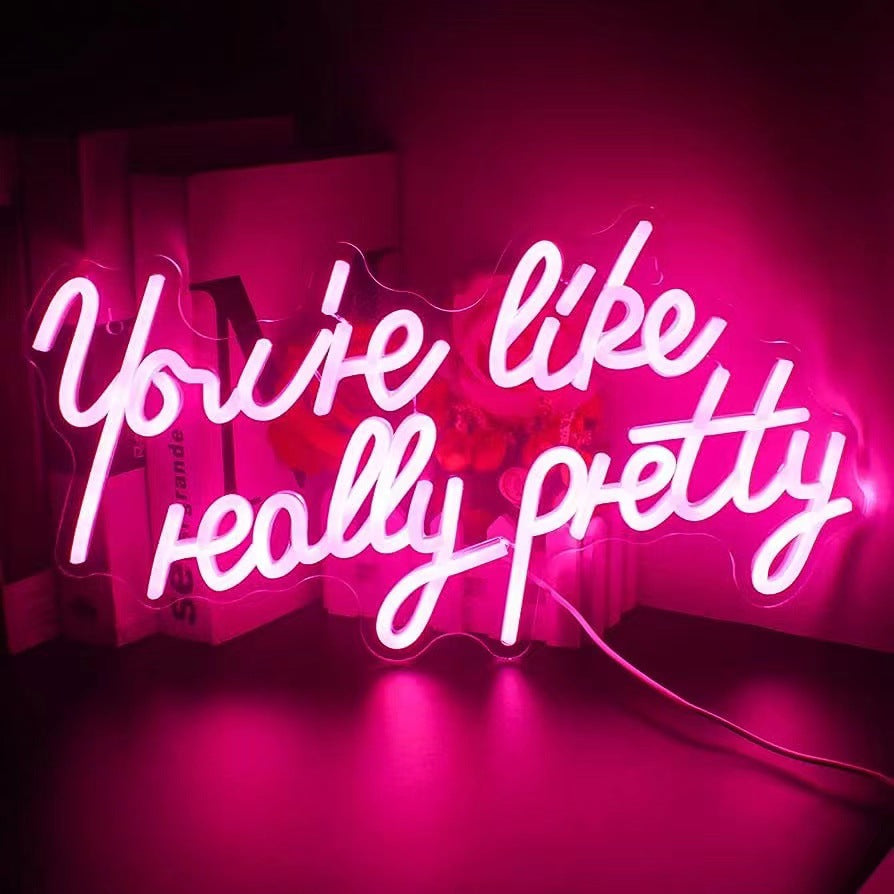 You're Like Really Pretty LED Neon Sign - Large Pink Light for Bachelorette, Birthday & Christmas Party Decor