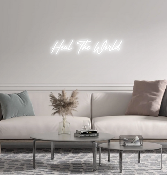 Heal The World  Neon Sign